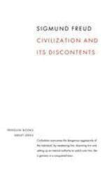 Civilization and Its Discontents : Penguin Great Ideas