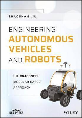 Engineering Autonomous Vehicles and Robots : The DragonFly Modular-Based Approach