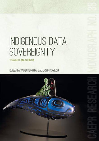 Indigenous Data Sovereignty : Toward an Agenda