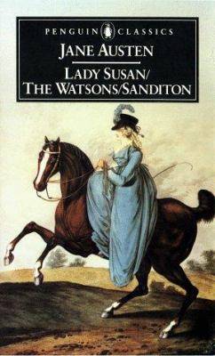 Lady Susan The Watsons Sanditon