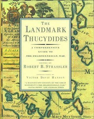 The Landmark Thucydides : A Comprehensive Guide to the Peloponnesian War