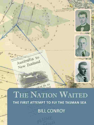 The Nation Waited : The First Attempt to Fly the Tasman Sea