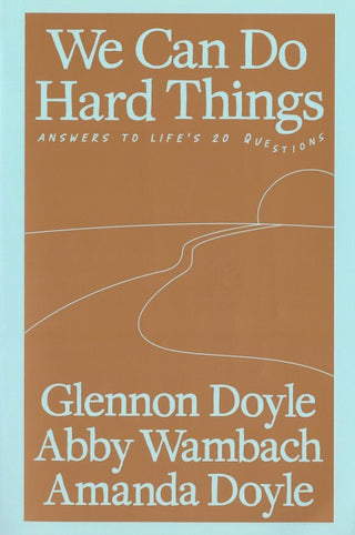 We Can Do Hard Things