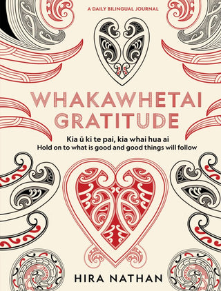 Whakawhetai: Gratitude: A Daily Bilingual Journal