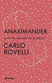 Anaximander : And The Nature Of Science