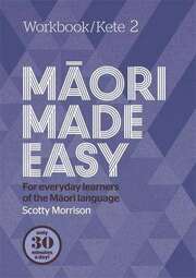 Maori Made Easy : Workbook 2 / Kete 2
