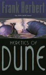 Heretics Of Dune : Dune Book 5