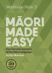 Maori Made Easy : Workbook 3 / Kete 3